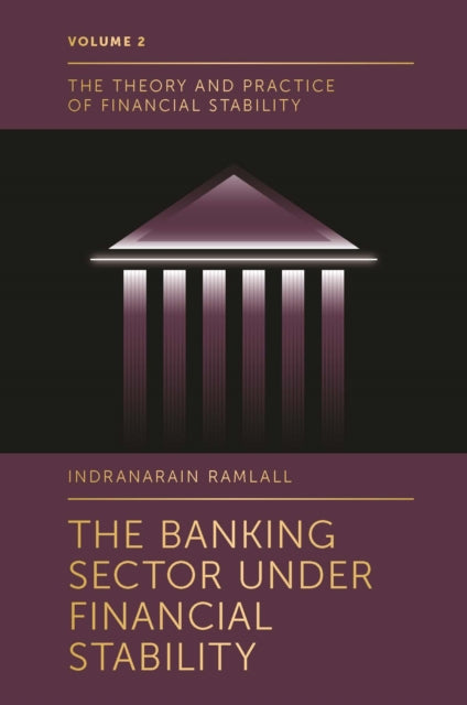 Book cover of: Banking Sector Under Financial Stability. By: Indranarain Ramlall