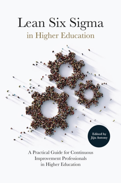 Book cover of: Lean Six Sigma in Higher Education. By: Jiju Antony