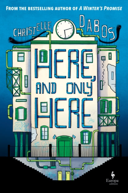 Book cover of: Here, and Only Here. By: Christelle Dabos