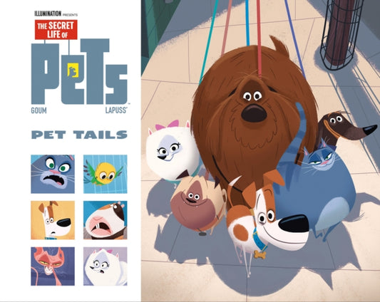 Book cover of: Secret Life of Pets: Pet Tails. By: Stéphane Lapuss'