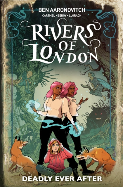 Book cover of: Rivers Of London: Deadly Ever After. By: Ben Aaronovitch