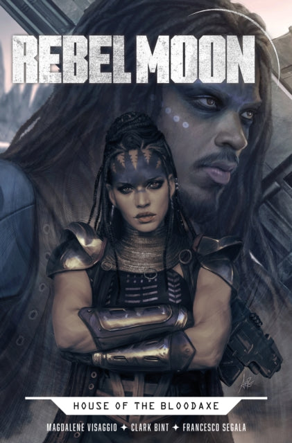 Rebel Moon: House of the Bloodaxe, Rebel Moon: House of the Bloodaxe 9781787740624 Clark Bint