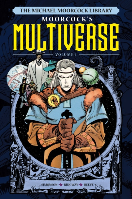 Book cover of: Michael Moorcock Library The Multiverse Vol. 1. By: Michael Moorcock