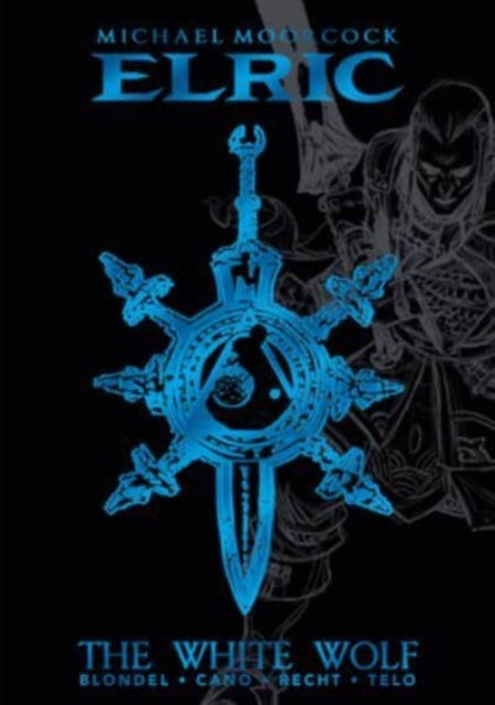 Book cover of: Michael Moorcock's Elric Vol. 3: The White Wolf Deluxe Edition. By: Michael Moorcock