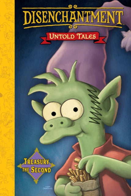 Book cover of: Disenchantment: Untold Tales Vol.2. By: Matt Groening