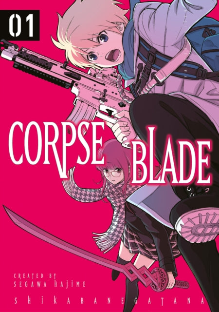 Book cover of: Corpse Blade Vol. 1. By: Hajime Segawa