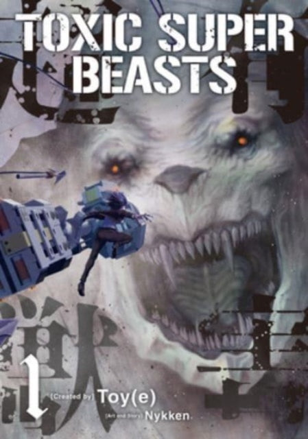 Toxic Super Beasts Vol.1 9781787744455 Nykken