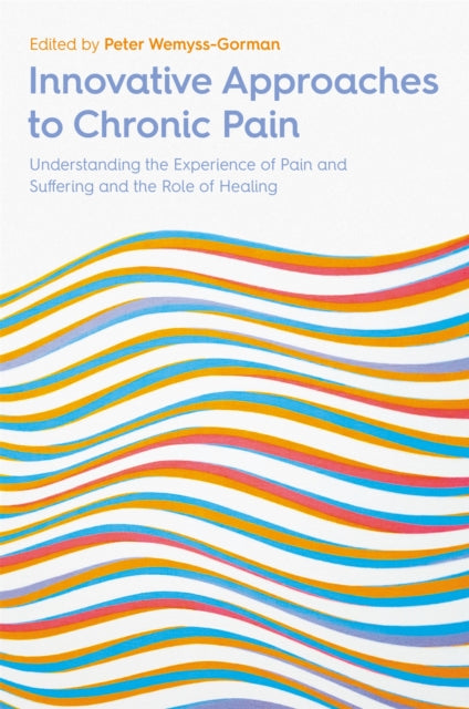 Book cover of: Innovative Approaches to Chronic Pain. By: Peter Wemyss-Gorman