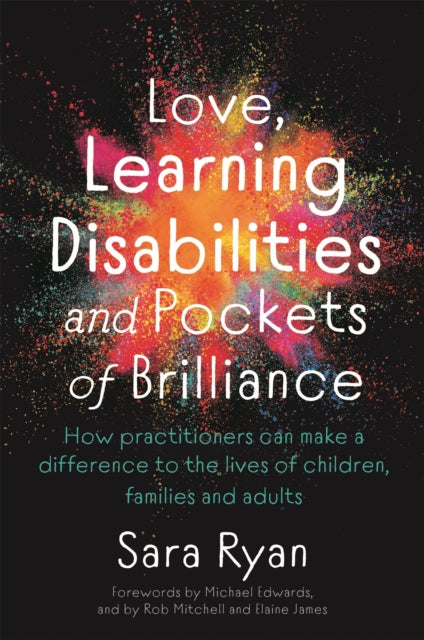 Book cover of: Love, Learning Disabilities and Pockets of Brilliance. By: Sara Ryan