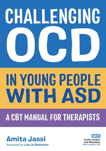 Book cover of: Challenging OCD in Young People with ASD. By: Amita Jassi