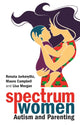 Book cover of: Spectrum Women—Autism and Parenting. By: Renata Jurkevythz