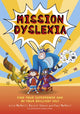 Mission Dyslexia, Find Your Superpower and Be Your Brilliant Self 9781787752962 Julie McNeill