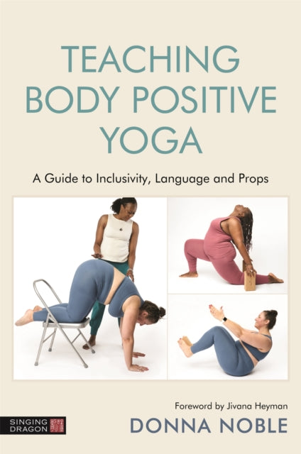 Book cover of: Teaching Body Positive Yoga. By: Donna Noble