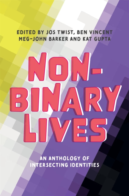 Book cover of: Non-Binary Lives. By: Jos Twist