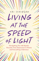 Living at the Speed of Light
