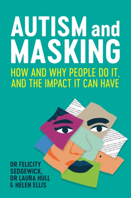 Book cover of: Autism and Masking. By: Felicity Sedgewick