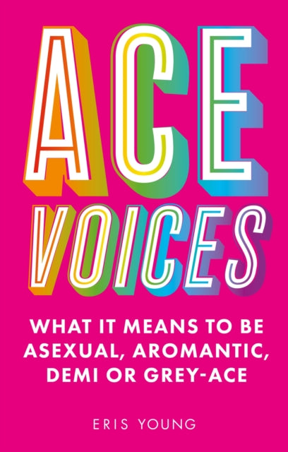 Book cover of: Ace Voices. By: Eris Young