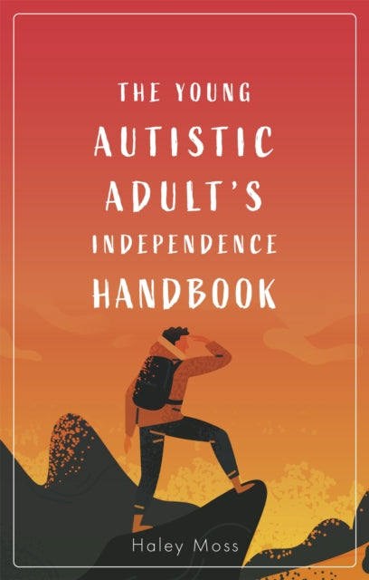 Book cover of: Young Autistic Adult's Independence Handbook. By: Haley Moss