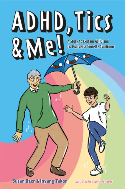 Book cover of: ADHD, Tics & Me!. By: Susan Yarney