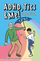 Book cover of: ADHD, Tics & Me!. By: Susan Yarney