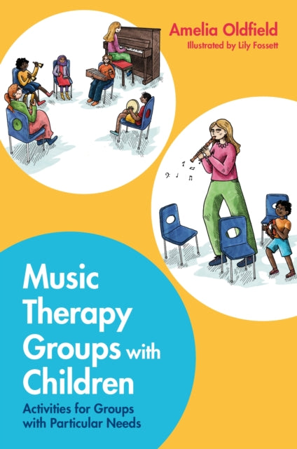 Book cover of: Music Therapy Groups with Children. By: Amelia Oldfield