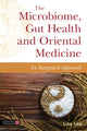 Book cover of: Microbiome, Gut Health and Oriental Medicine. By: Lisa Lee