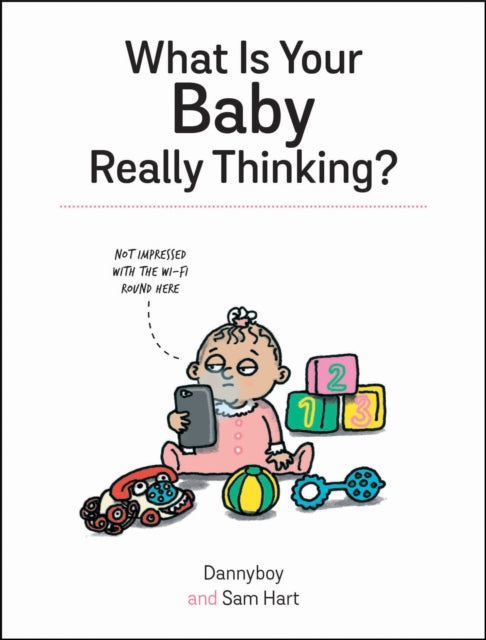 Book cover of: What Is Your Baby Really Thinking?. By: Sam Hart
