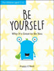 Book cover of: Be Yourself. By: Poppy O'Neill