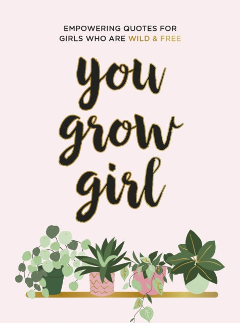 Book cover of: You Grow Girl. By: Summersdale