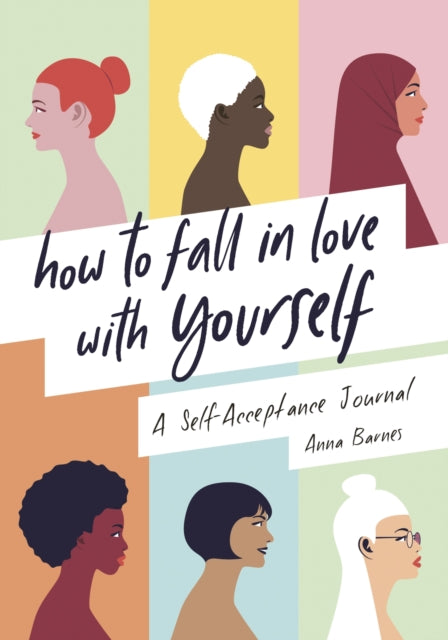 Book cover of: How to Fall in Love With Yourself. By: Anna Barnes