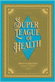 Book cover of: Justie Meets the Super League of Health