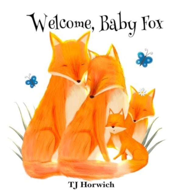 Book cover of: Welcome, Baby Fox