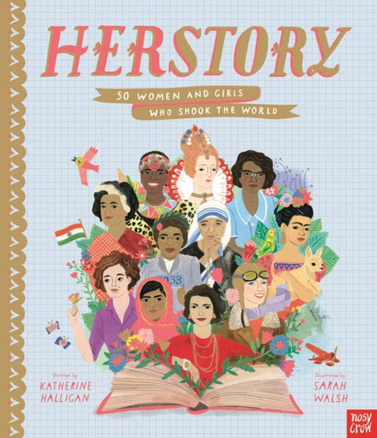 Book cover of: HerStory: 50 Women and Girls Who Shook the World. By: WALSH, SARAH