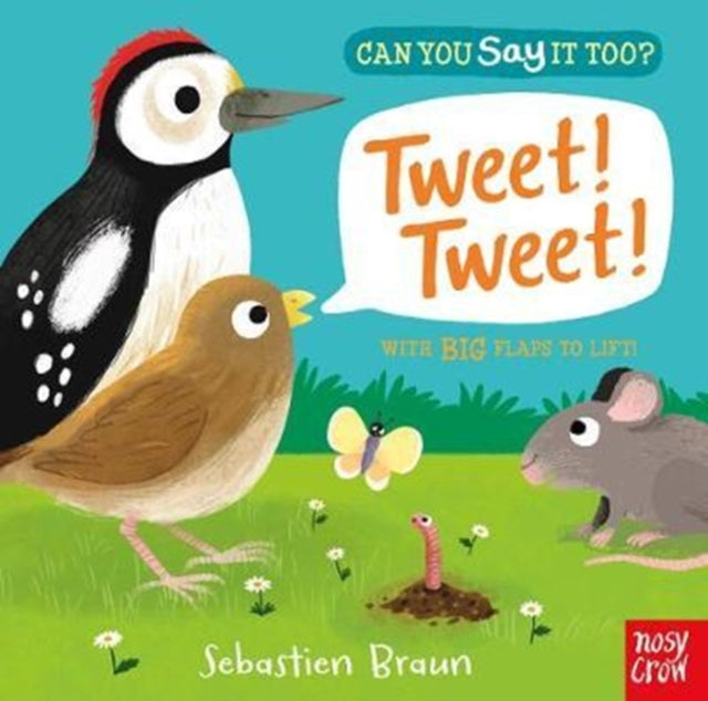 Book cover of: Can You Say It Too? Tweet! Tweet!. By: Sebastien Braun