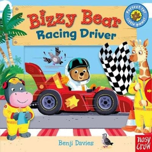Book cover of: Bizzy Bear: Racing Driver (16). By: Benji Davies