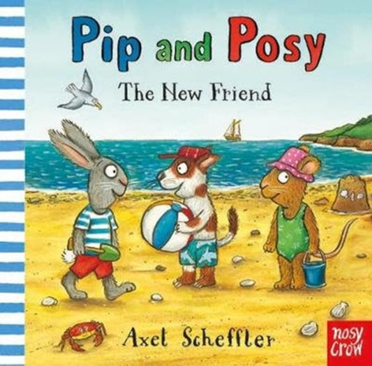 Pip and Posy: The New Friend 9781788002516 Axel Scheffler