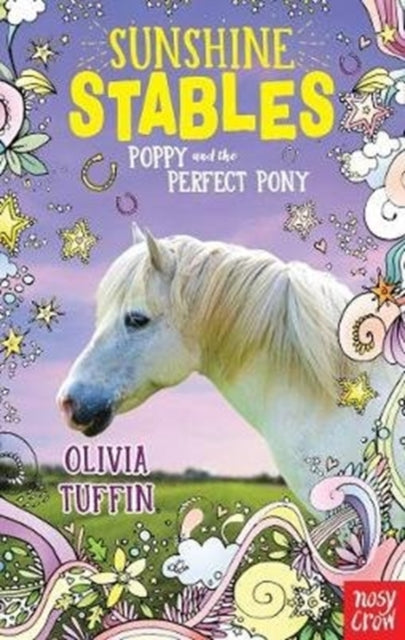 Book cover of: Sunshine Stables: Poppy and the Perfect Pony. By: Olivia Tuffin