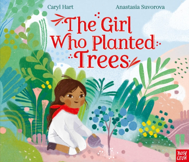 Girl Who Planted Trees 9781788008914 Caryl Hart