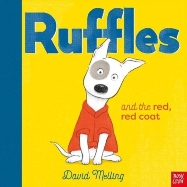 Book cover of: Ruffles and the Red, Red Coat. By: MELLING, DAVID