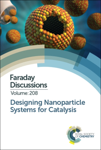 Book cover of: Designing Nanoparticle Systems for Catalysis. By: Royal Society of Chemistry