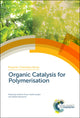 Book cover of: Organic Catalysis for Polymerisation. By: Matthew Kieswetter