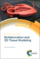 Book cover of: Biofabrication and 3D Tissue Modeling. By: Dongeun Huh