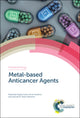 Book cover of: Metal-based Anticancer Agents. By: Samuel M. Meier-Menches