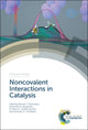 Book cover of: Noncovalent Interactions in Catalysis. By: M. Fatima C. Guedes da Silva