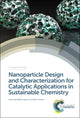 Book cover of: Nanoparticle Design and Characterization for Catalytic Applications in Sustainable Chemistry. By: Rafael Luque