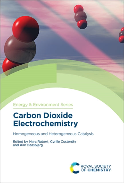 Book cover of: Carbon Dioxide Electrochemistry. By: Cyrille Costentin