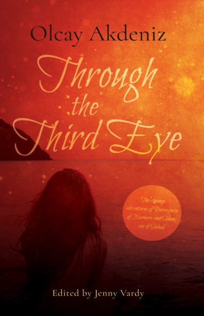Book cover of: Through the Third Eye. By: Olcay Akdeniz