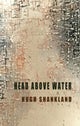 Book cover of: Head Above Water. By: Hugh Shankland