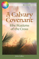 Book cover of: Calvary Covenant. By: John Cullen