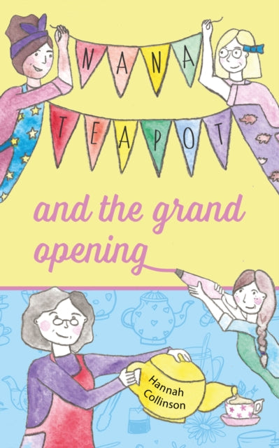 Book cover of: Nana Teapot and the Grand Opening